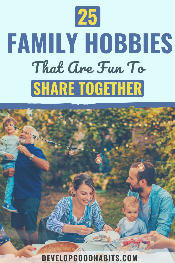 25 Family Hobbies That Are Fun To Share Together