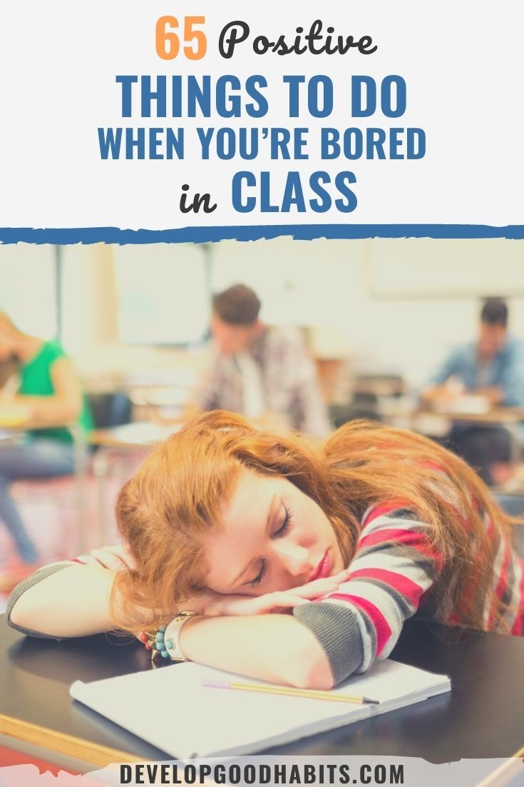 67 Positive Things to Do When You’re Bored in Class