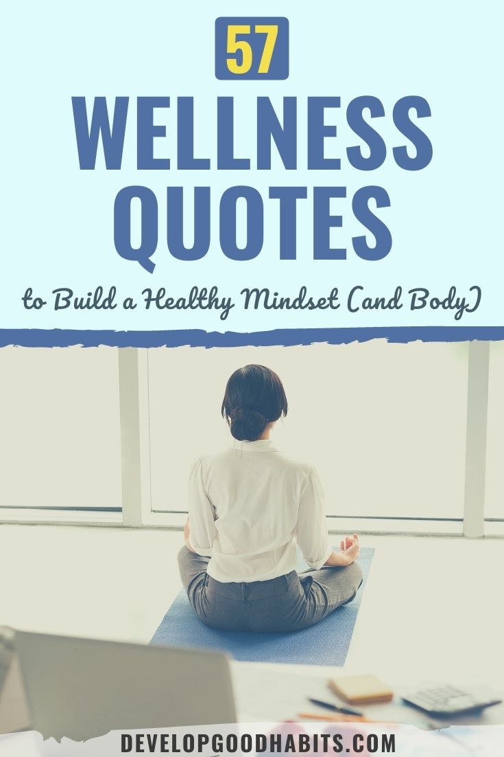57 Wellness Quotes to Build a Healthy Mindset (and Body)