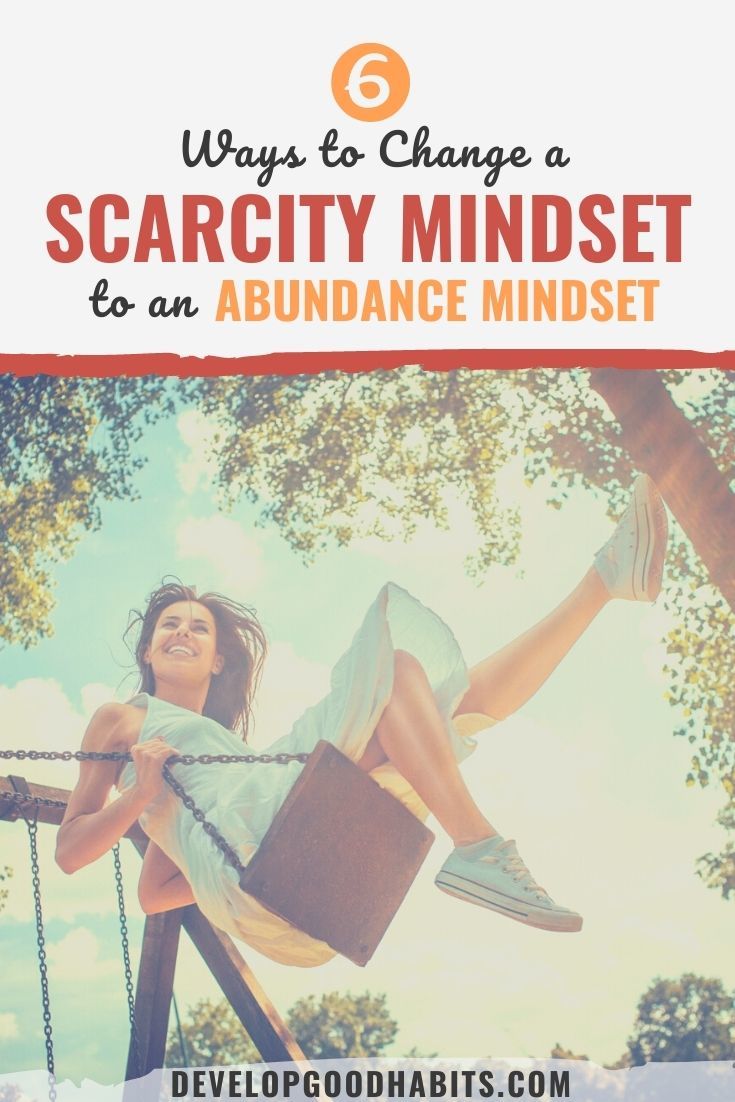 6 Ways to Change a Scarcity Mindset to an Abundance Mindset