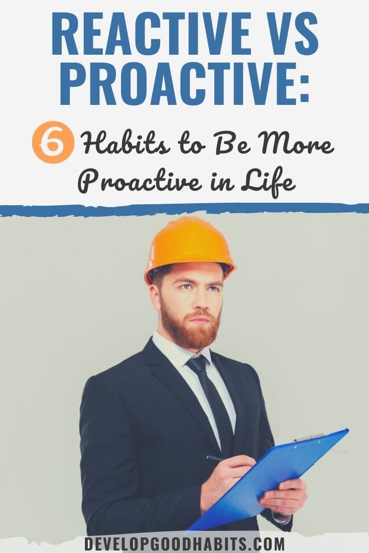 Reactive vs Proactive: 6 Habits to Be More Proactive in Life