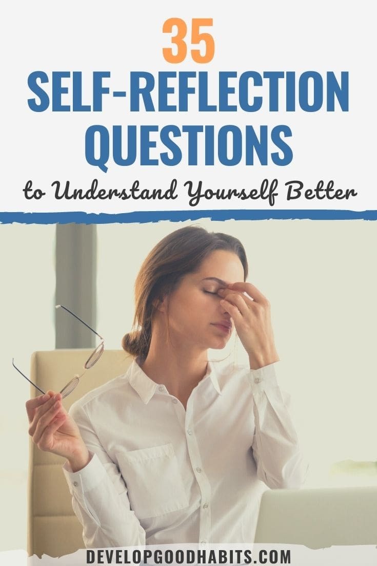 35 Self-Reflection Questions to Understand Yourself Better