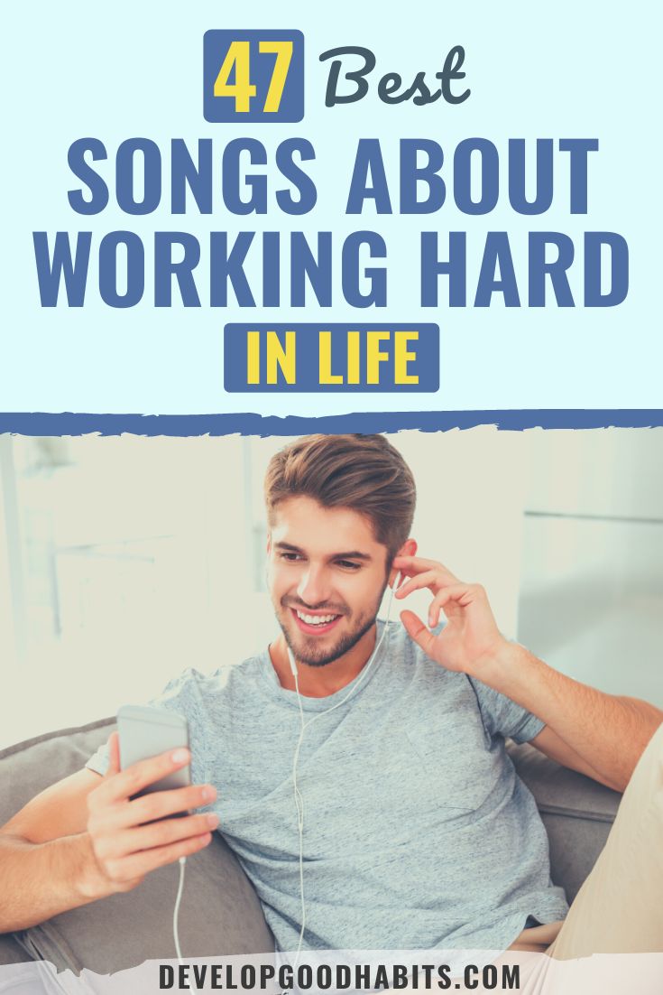 47 Best Songs About Working Hard in Life