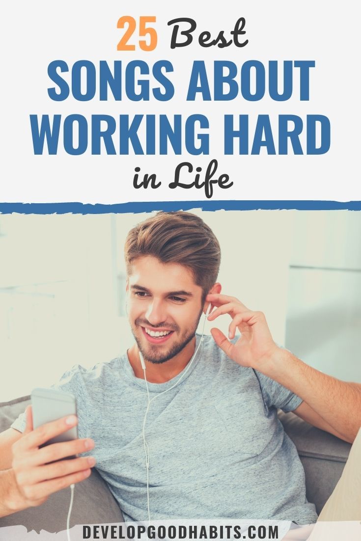 27 Best Songs About Working Hard in Life