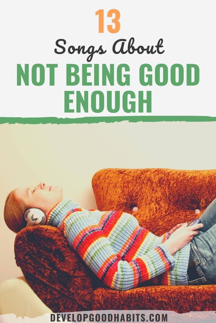 13 Songs About Not Being Good Enough