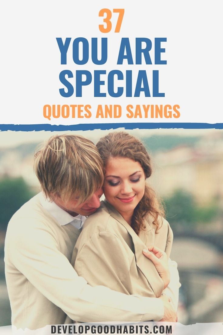 37 You Are Special Quotes and Sayings