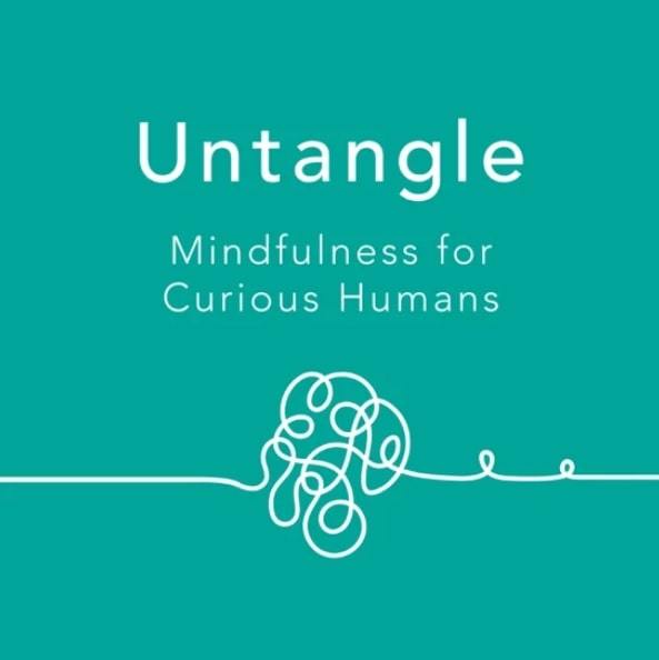 Untangle with Patricia Karpas and Ariel Garten | self growth podcast | best personal growth podcasts | best podcasts for self development