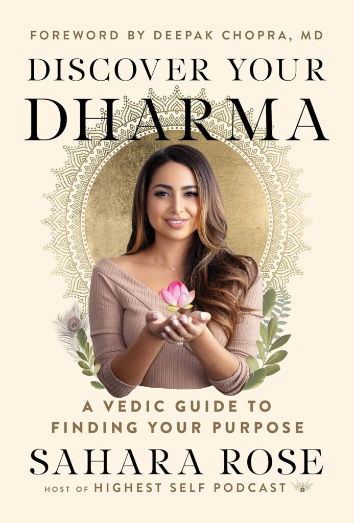 Discover Your Dharma by Sahara Rose | Best Books on Finding Your Purpose in Life | books on purpose