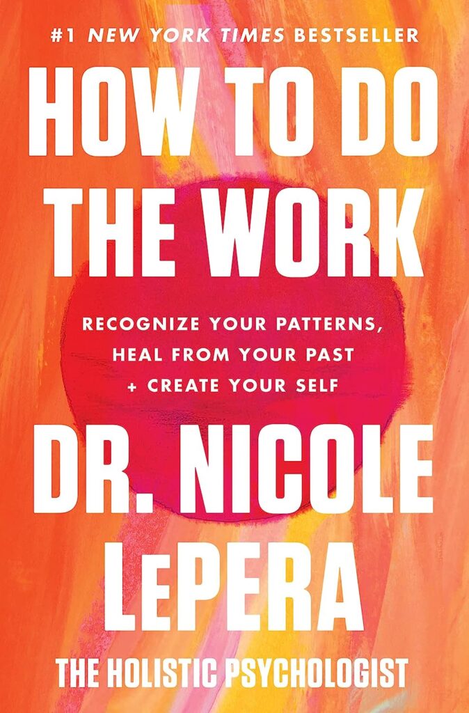 How to Do the Work by Dr. Nicole LePera | Best Books on Finding Your Purpose in Life | life purpose