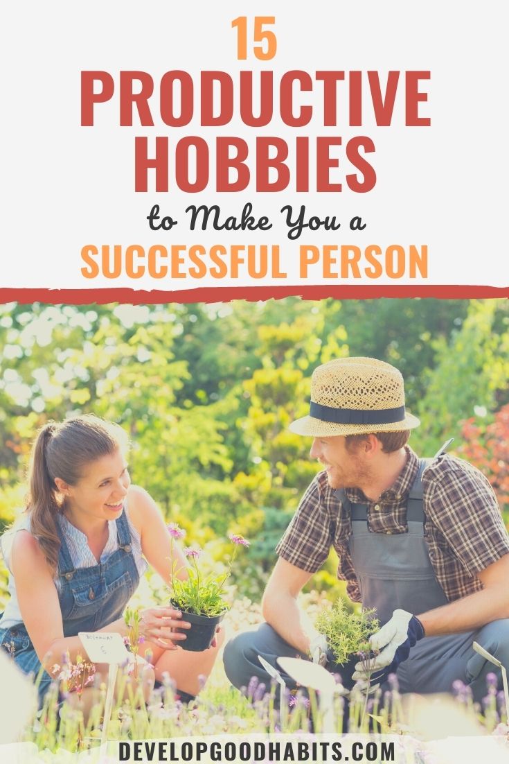 15 Productive Hobbies to Make You a Successful Person