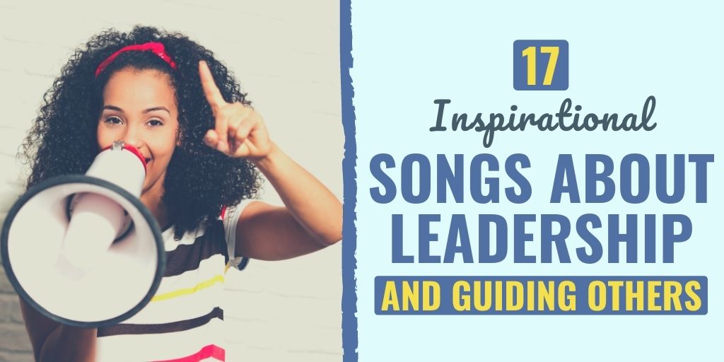 songs about leadership | songs about leadership and teamwork | popular songs about leadership