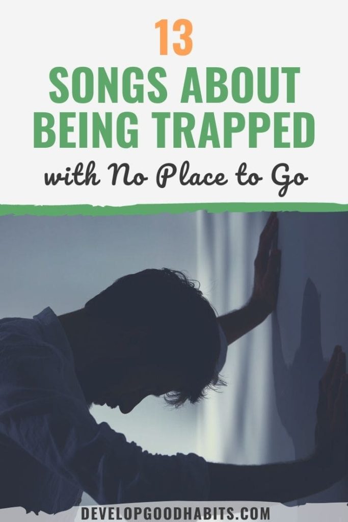 songs about being trapped | songs about being trapped in a job | songs about being trapped in a relationship