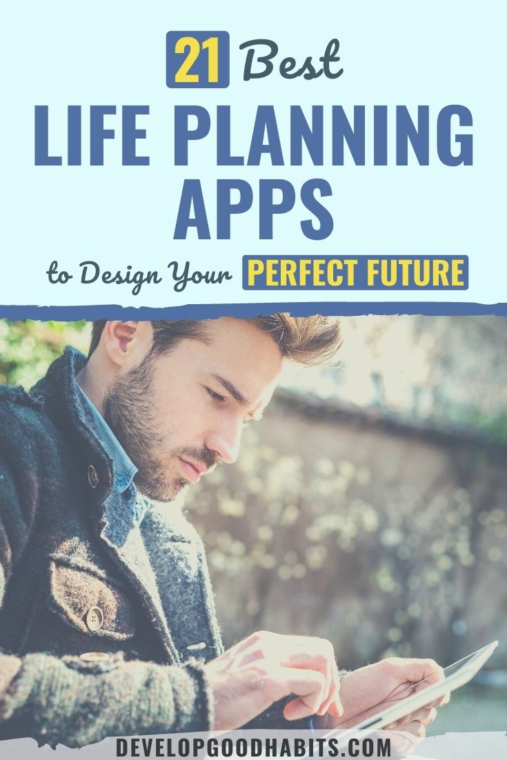 21 Best Life Planning Apps to Design Your Perfect Future