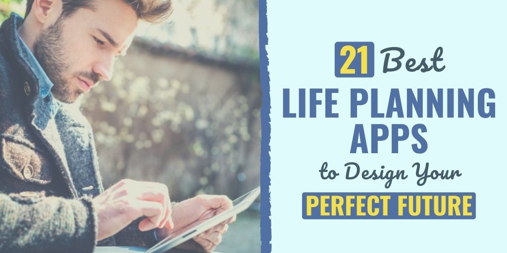 21 Best Life Planning Apps To Design Your Perfect Future