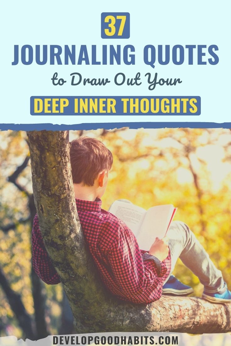 37 Journaling Quotes to Draw Out Your Deep Inner Thoughts