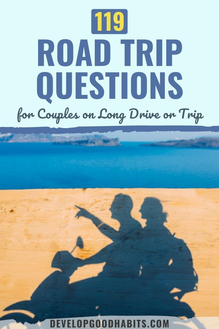 119 Road Trip Questions for Couples on Long Drive or Trip