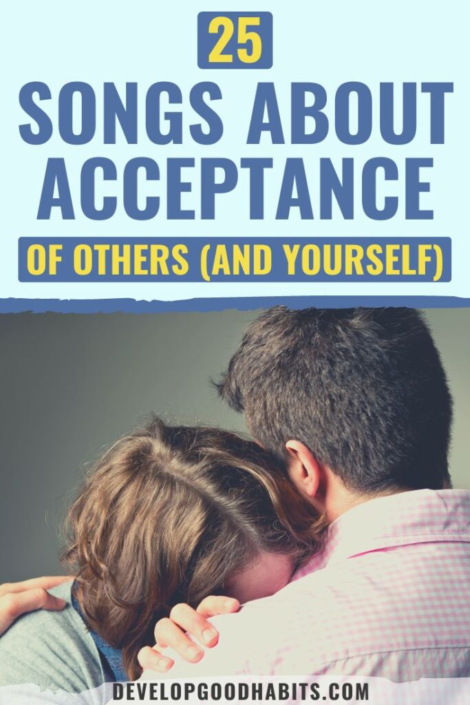 songs about acceptance | songs about acceptance in a relationship | songs about acceptance of others