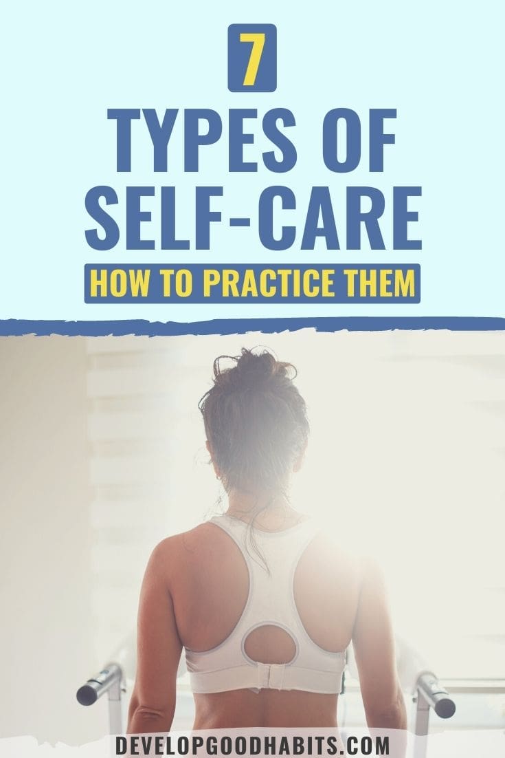 7 Types of Self-Care and How to Practice Them