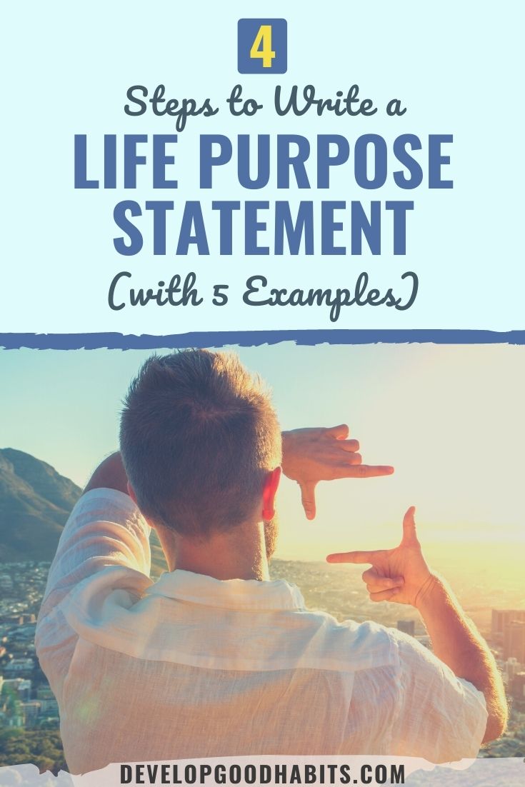 4 Steps to Write a Life Purpose Statement (with 5 Examples)