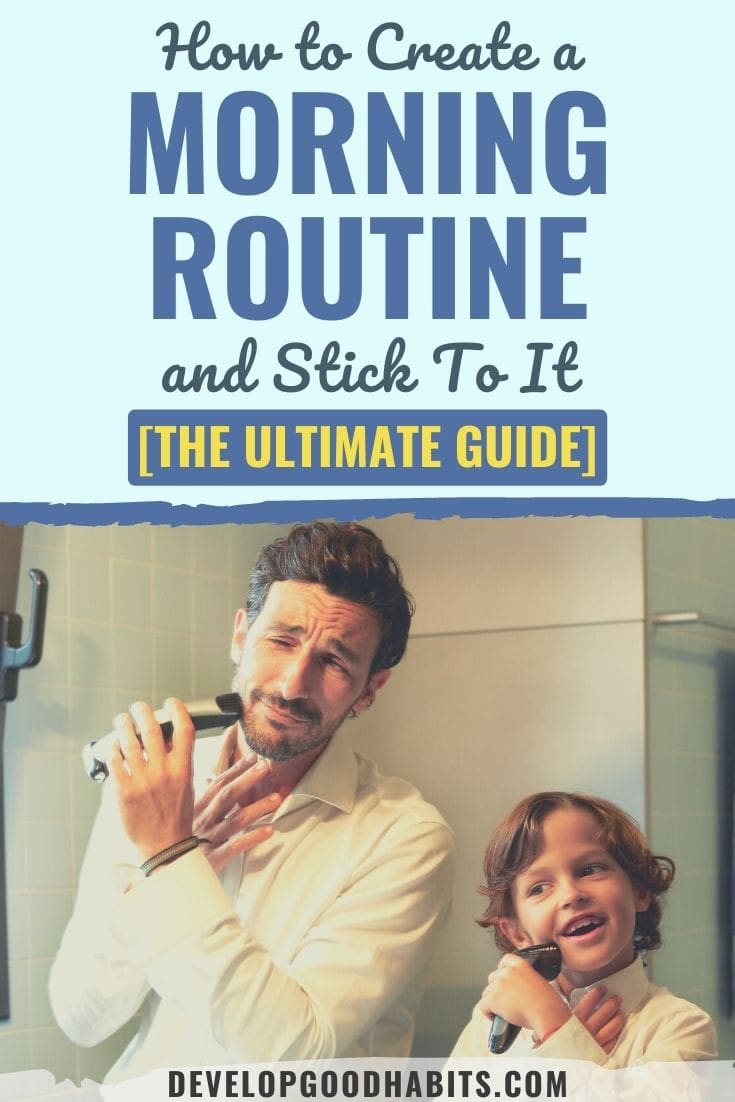 How to Create a Morning Routine and Stick To It [The Ultimate Guide]