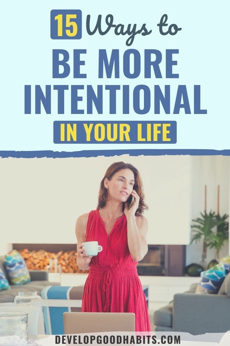 15 Ways to Be More Intentional in Your Life