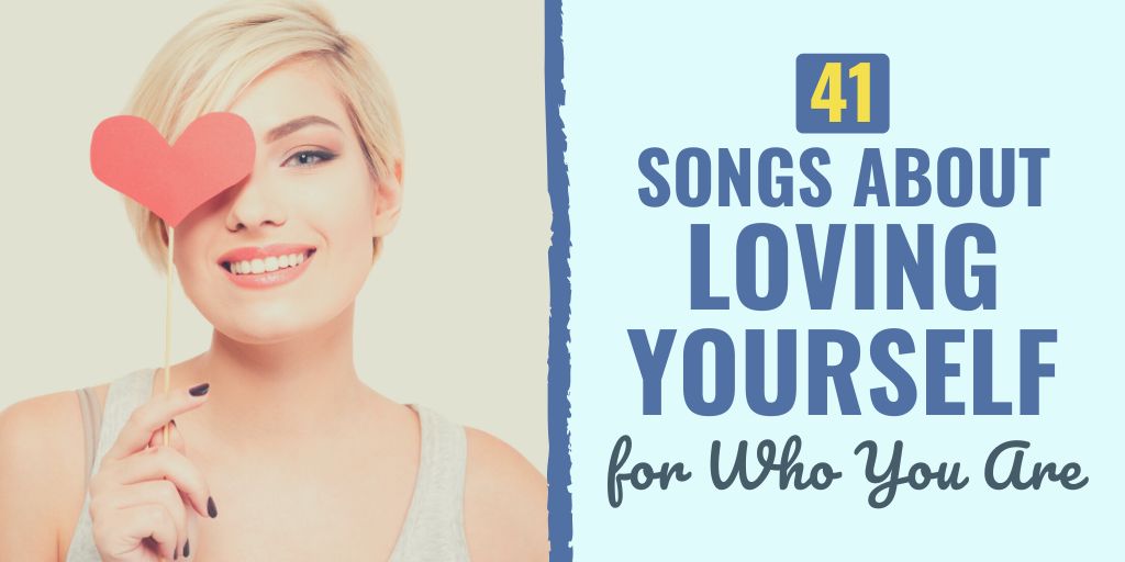 songs about loving yourself | self love songs | inspirational songs about loving yourself