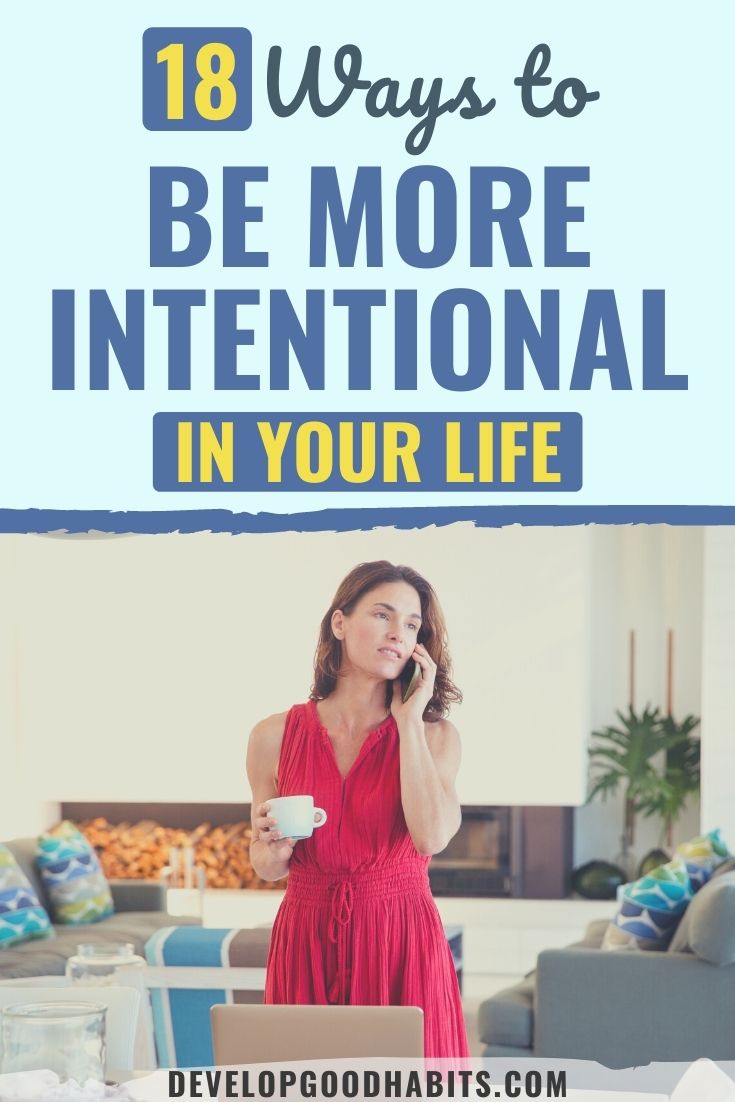 18 Ways to Be More Intentional in Your Life