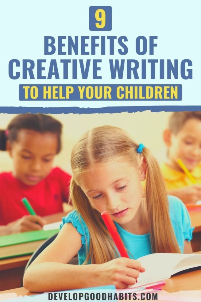 benefits of creative writing | psychological benefits of creative writing | importance of creative writing to children