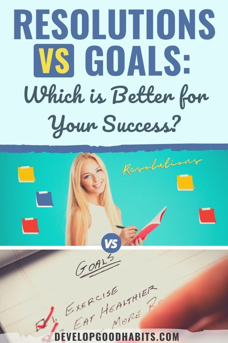 Resolutions VS Goals: Which is Better for Your Success?