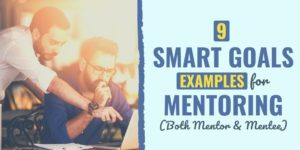 9 SMART Goals for Mentors and Mentees (With Examples) smart goals mentoring | mentee goals for mentoring examples | smart mentoring goals examples