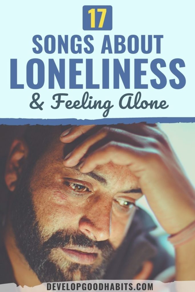 songs about loneliness | songs about being alone and sad | best songs about loneliness