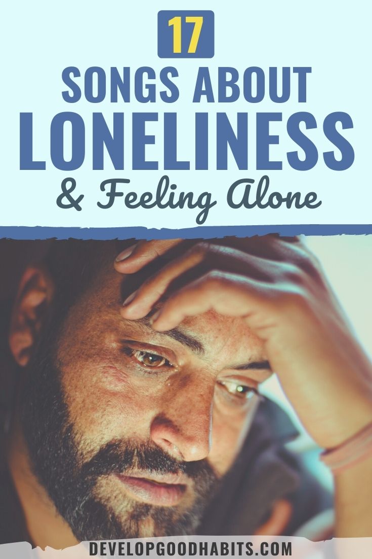17 Songs About Loneliness & Feeling Alone