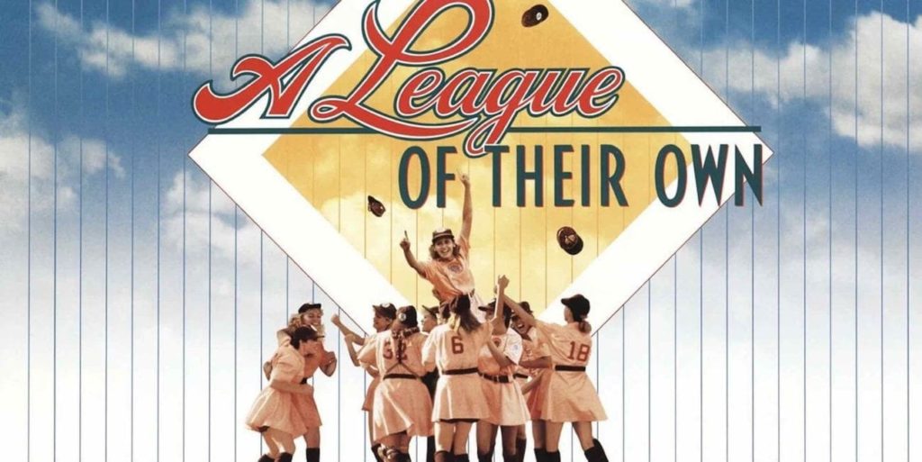 A League of Their Own | movies about teamwork and leadership | disney movies about teamwork