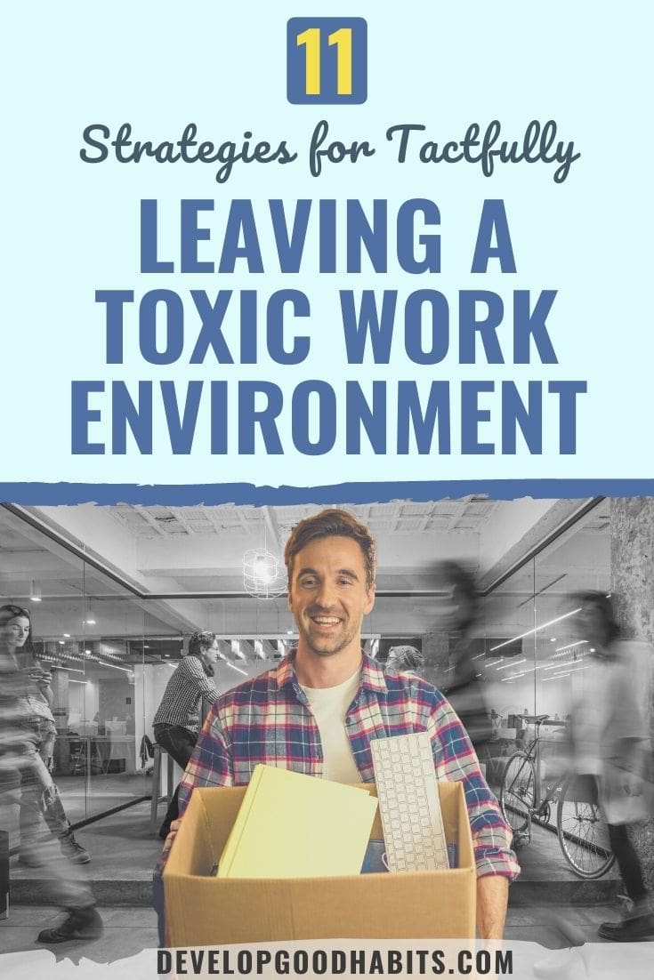 11 Strategies for Tactfully Leaving a Toxic Work Environment