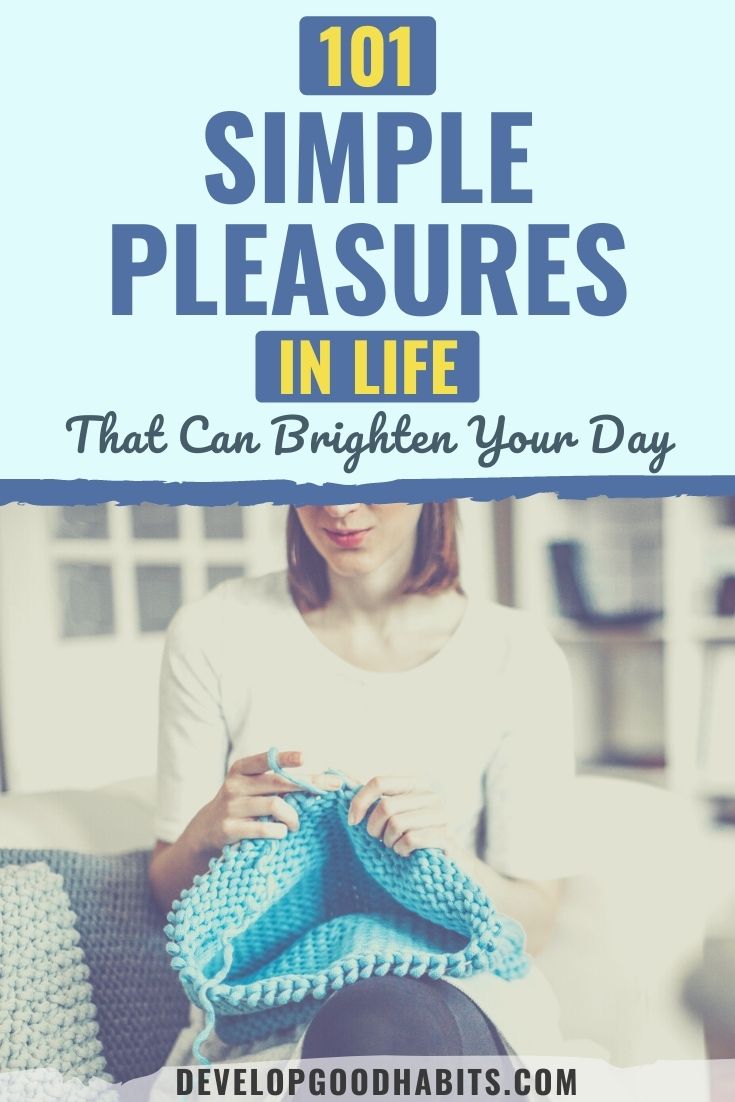 101 Simple Pleasures in Life That Can Brighten Your Day