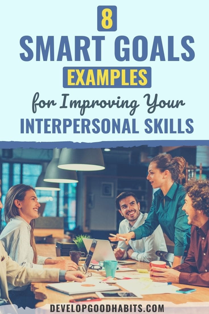 8 SMART Goals Examples for Improving Your Interpersonal Skills