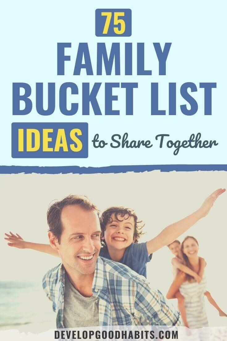 75 Family Bucket List Ideas to Share Together in 2022