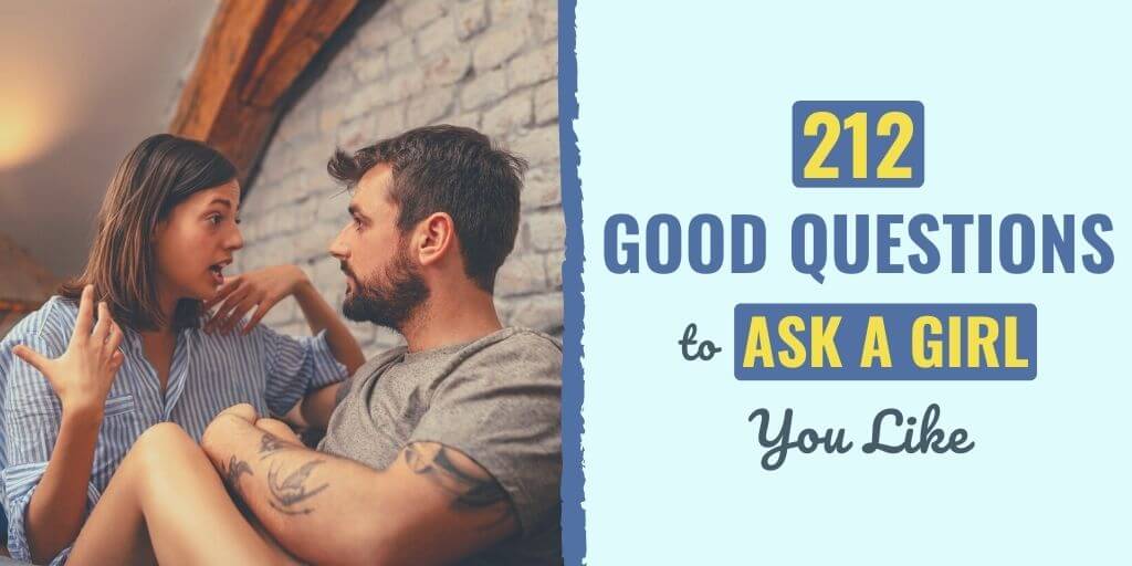 212 Good Questions to Ask a Girl You Like in 2023