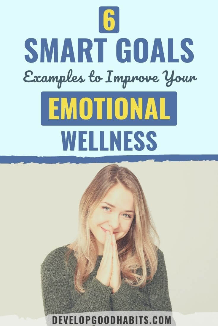 6 SMART Goals Examples to Improve Your Emotional Wellness