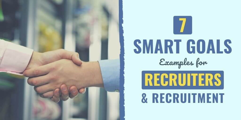 smart goals for recruiters | sample performance goals for recruiters | personal development goals for recruiters