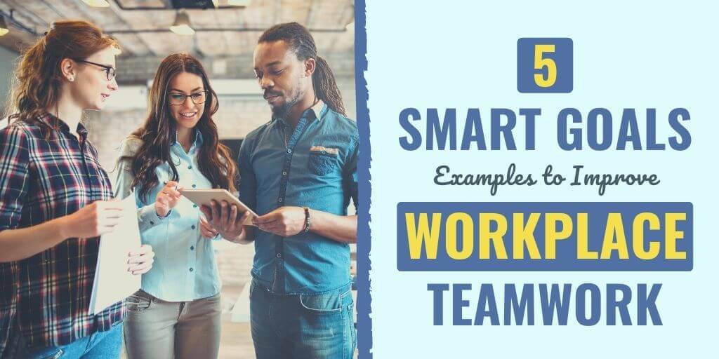 teamwork smart goals examples | teamwork goals examples | professional smart goal examples