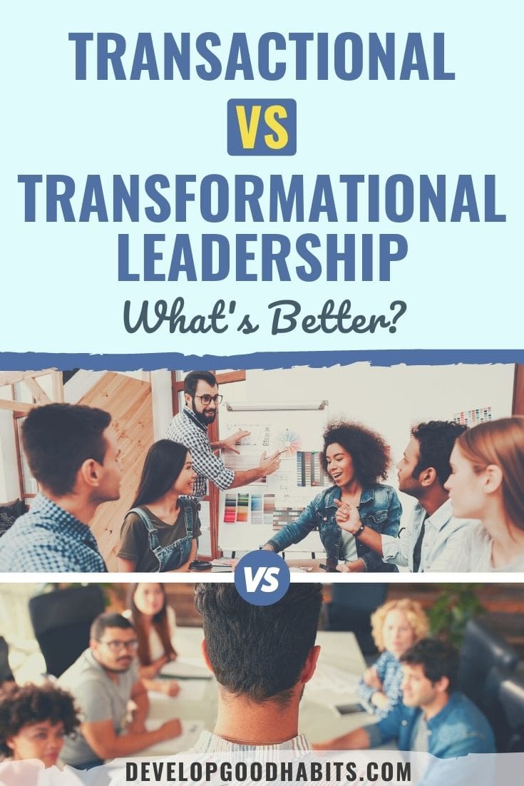 Transactional VS Transformational Leadership: What's Better?