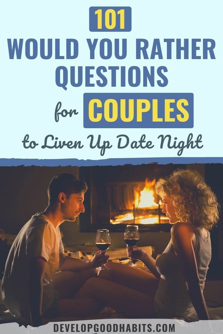 101 Would You Rather Questions for Couples to Liven Up Date Night