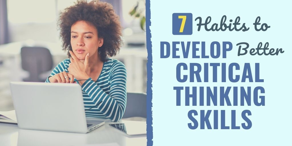 how to develop critical thinking skills | ways to improve critical thinking | activities to develop critical thinking skills