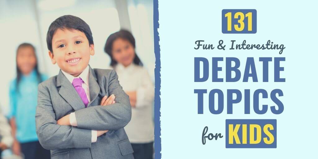 fun debate topics for kids | debate topics for primary students | fun family debate topics