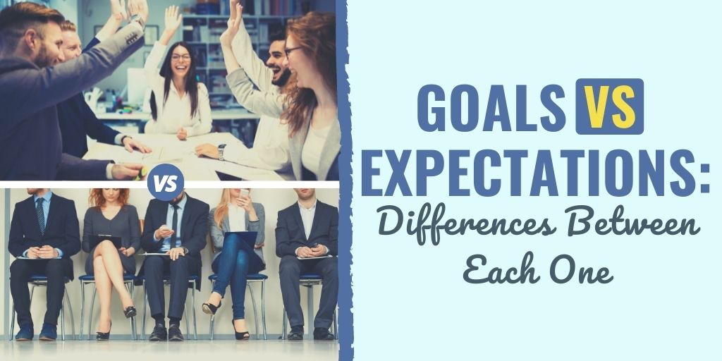 goals vs expectations | what is the difference between a goal and an expectation | goals and expectations examples