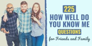 how well do you know me questions | how well do you know me questions for family | unique how well do you know me questions