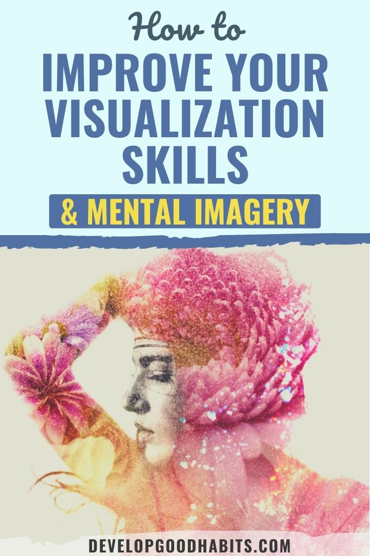 Как да подобрите уменията си за визуализация и умствени образи