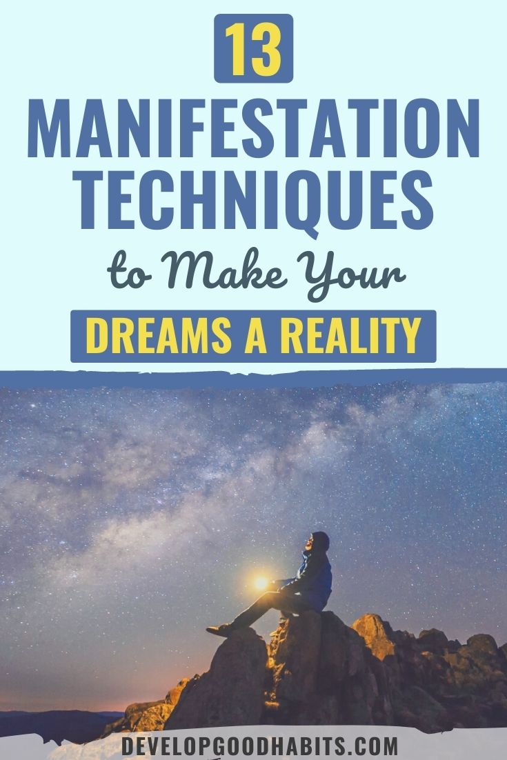 13 Manifestation Techniques to Make Your Dreams a Reality