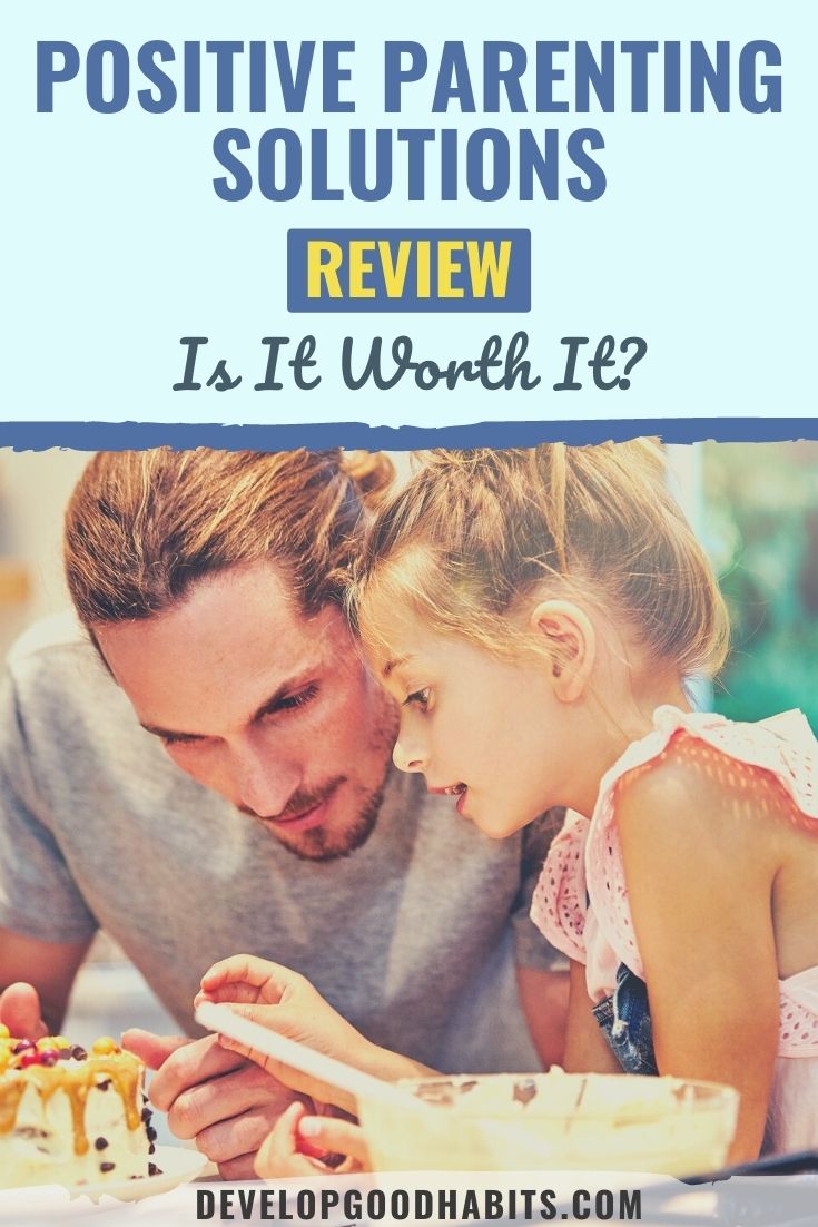 Positive Parenting Solutions Review 2022: Is It Worth It?
